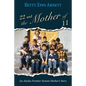 22 and the Mother of 11: An Alaska Frontier Instant Mother's Story - Paperback