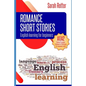 English Learning: ROMANCE SHORT STORIES FOR BEGINNERS: A1/A2 Levels. Common European Framework of Reference for Languages - Paperback