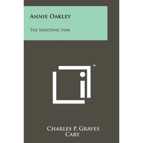 Annie Oakley: The Shooting Star - Paperback