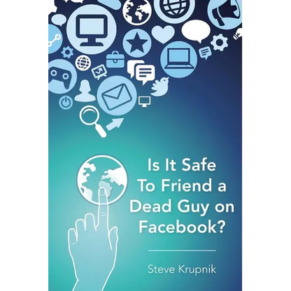 Is It Safe To Friend a Dead Guy on Facebook? - Paperback