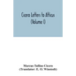 Cicero Letters to Atticus (Volume I) - Paperback