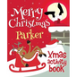 Merry Christmas Parker - Xmas Activity Book: (Personalized Children's Activity Book) - Paperback