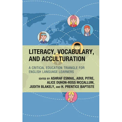 Literacy, Vocabulary, and Acculturation: A Critical Education Triangle for English Language Learners - Paperback