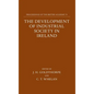 The Development of Industrial Society in Ireland - Hardcover