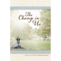 The Change in Us: A Story of God's Healing Power - Paperback