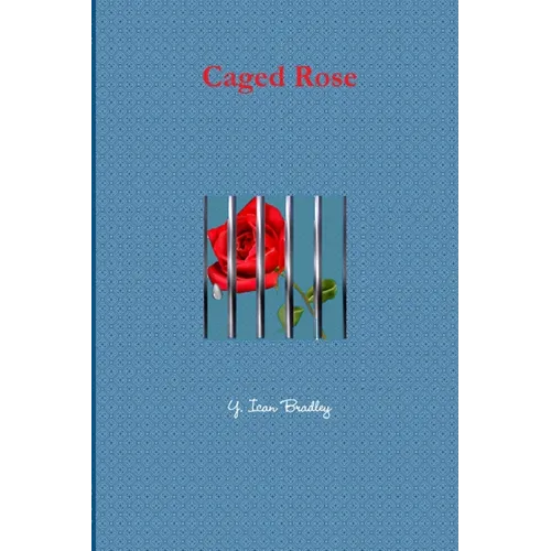 Caged Rose - Paperback