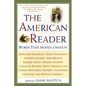 The American Reader: Words That Moved a Nation - Paperback
