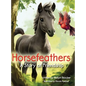 Horsefeathers, a Story of Friendship - Hardcover