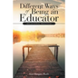 Different Ways of Being an Educator: Relational Practice - Paperback