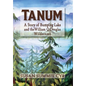 Tanum: A Story of Bumping Lake and the William O. Douglas Wilderness - Hardcover
