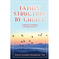 Family Structure by Choice - Paperback