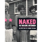 Naked as Nature Intended: The Epic Tale of a Nudist Picture - Hardcover