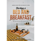 Starting a Bed and Breakfast: Bite Sized Interviews With Successful B&B's on Building a Brand That Lasts - Paperback