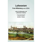 Lutheranism - From Wittenberg to the U.S.A - Hardcover