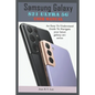 Samsung Galaxy S21 Ultra 5G User Manual: A Comprehensive Pictorial Illustrative Guide For Operating Your New S21 Series - Paperback