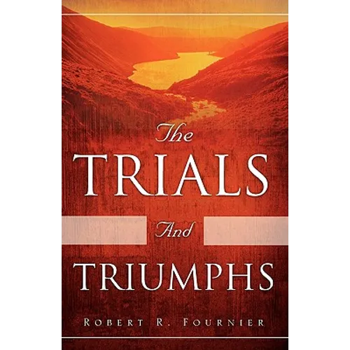 The Trials and Triumphs - Paperback