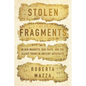 Stolen Fragments: Black Markets, Bad Faith, and the Illicit Trade in Ancient Artefacts - Hardcover