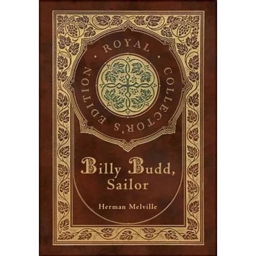 Billy Budd, Sailor (Royal Collector's Edition) (Case Laminate Hardcover with Jacket) - Hardcover