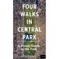 Four Walks in Central Park: A Poetic Guide to the Park - Paperback