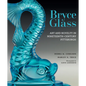 Bryce Glass: Art and Novelty in Nineteenth-Century Pittsburgh - Hardcover