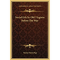 Social Life in Old Virginia Before the War - Hardcover