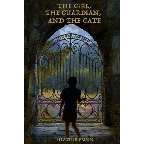The Girl, the Guardian, and the Gate: Annie's Adventures in Bibylonia, Book 1 - Paperback