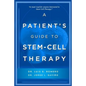A Patient's Guide to Stem Cell Therapy - Paperback