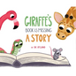 Giraffe's Book Is Missing a Story - Hardcover