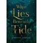 What Lies Beneath the Tide - Hardcover