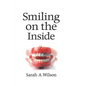 Smiling on the Inside - Paperback