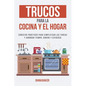Trucos para la Cocina y el Hogar: Consejos prácticos para simplificar las tareas y ahorrar tiempo, dinero y esfuerzo - Paperback