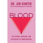 Blood: The Science, Medicine, and Mythology of Menstruation - Paperback
