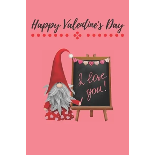 Happy Valentine's Day: Gnome Cover/Unique Greeting Card Alternative - Paperback