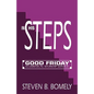 In His Steps: Good Friday Ecumenical Worship Service - Paperback