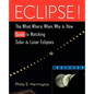 Eclipse!: The What, Where, When, Why, and How Guide to Watching Solar and Lunar Eclipses - Hardcover