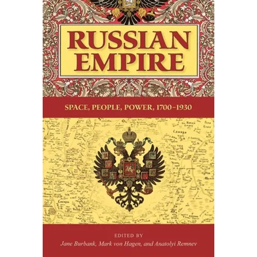 Russian Empire: Space, People, Power, 1700-1930 - Paperback