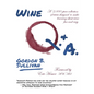 Wine Q. & A.: A 2,000-Piece Collection of Trivia Designed to Make Learning about Wine Fun and Easy - Hardcover