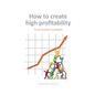 How to create high profitability: The four foundations of profitability - Paperback