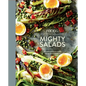 Food52 Mighty Salads: 60 New Ways to Turn Salad Into Dinner [A Cookbook] - Hardcover