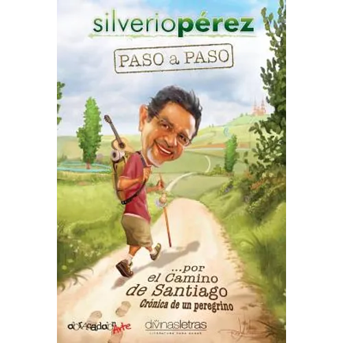 Paso a paso... por El Camino de Santiago: Cronica de un peregrino - Paperback