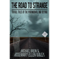 The Road to Strange: Travel Tales of the Paranormal and Beyond - Paperback