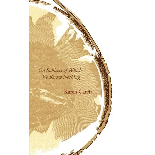 On Subjects of Which We Know Nothing - Paperback