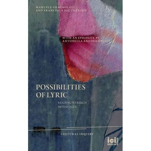 Possibilities of Lyric: Reading Petrarch in Dialogue - Paperback