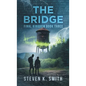 The Bridge: Final Kingdom Book Three - Hardcover