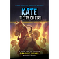 Kate and the City of Fire: A Great Fire of London Graphic Novel - Hardcover