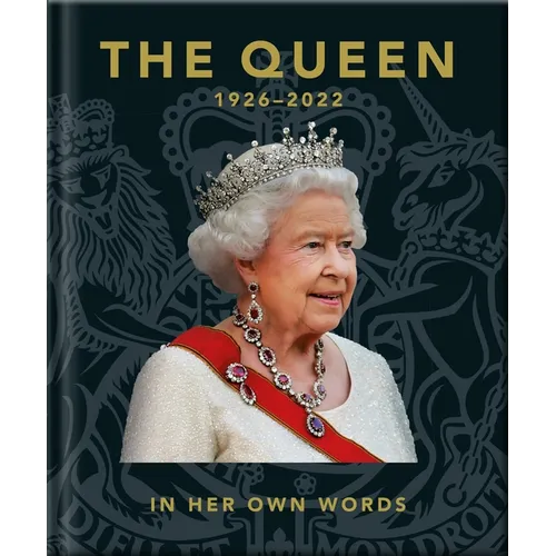 The Queen 1926-2022: In Her Own Words - Hardcover