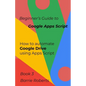 Beginner's Guide to Google Apps Script 3 - Drive - Paperback