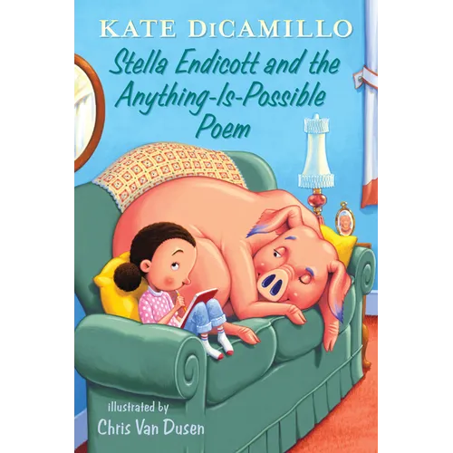Stella Endicott and the Anything-Is-Possible Poem: Tales from Deckawoo Drive, Volume Five (a Delightful Early Chapter Book about Poetry, School Advent - Hardcover