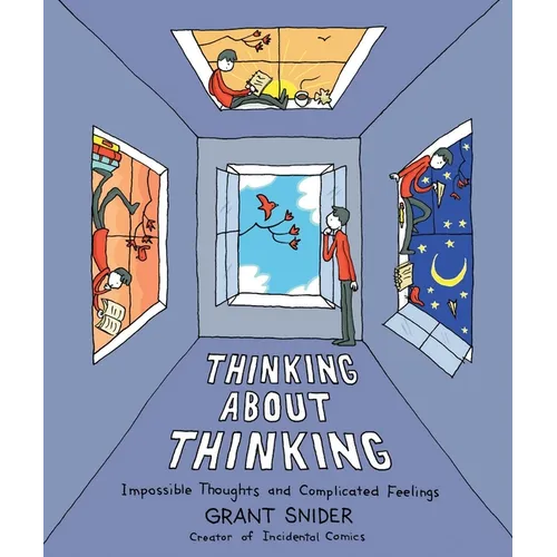 Thinking about Thinking: Impossible Thoughts and Complicated Feelings - Hardcover