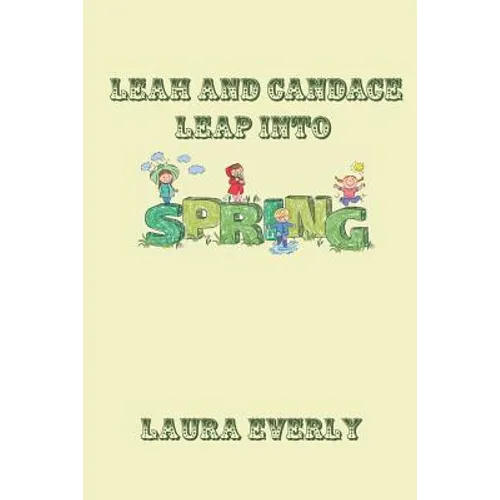 Leah and Candace Leap Into Spring - Paperback